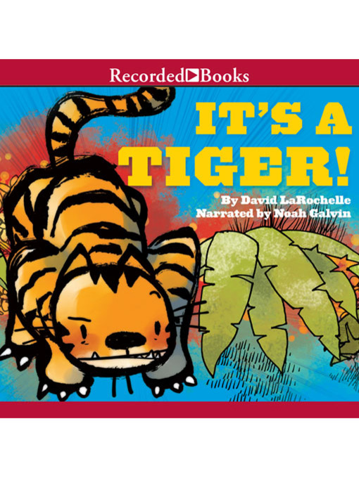 Title details for It's a Tiger! by David LaRochelle - Wait list